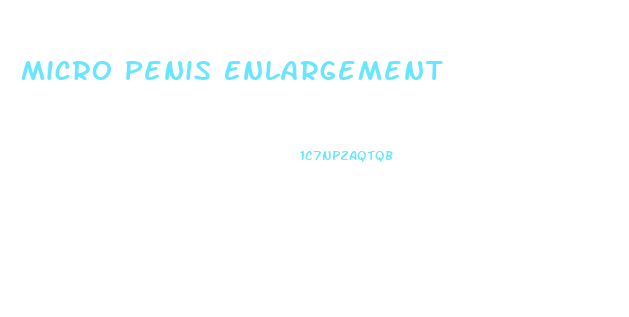 Micro Penis Enlargement