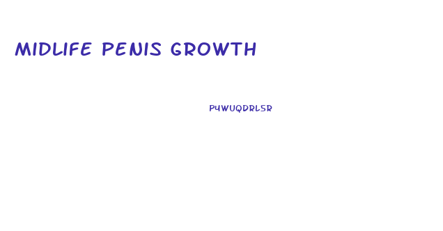 Midlife Penis Growth
