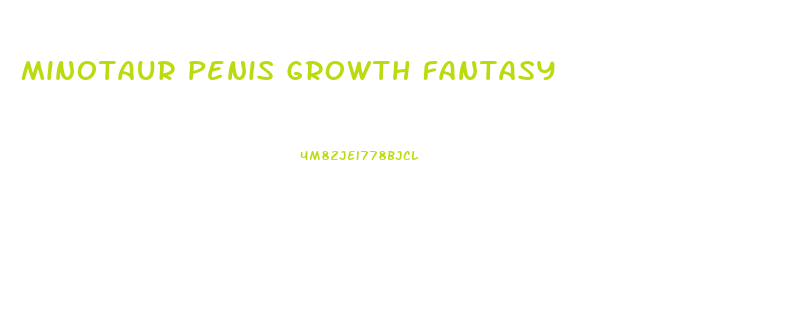 Minotaur Penis Growth Fantasy