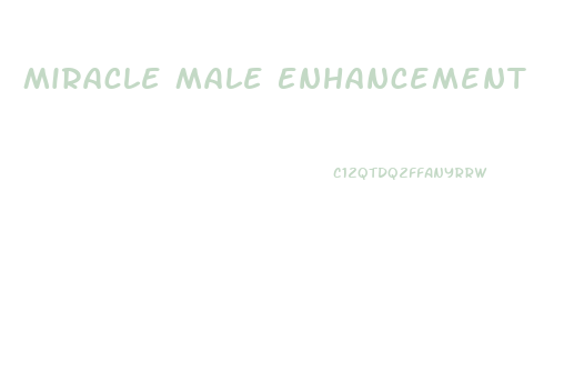 Miracle Male Enhancement
