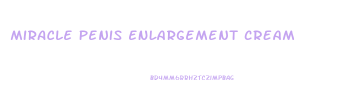 Miracle Penis Enlargement Cream