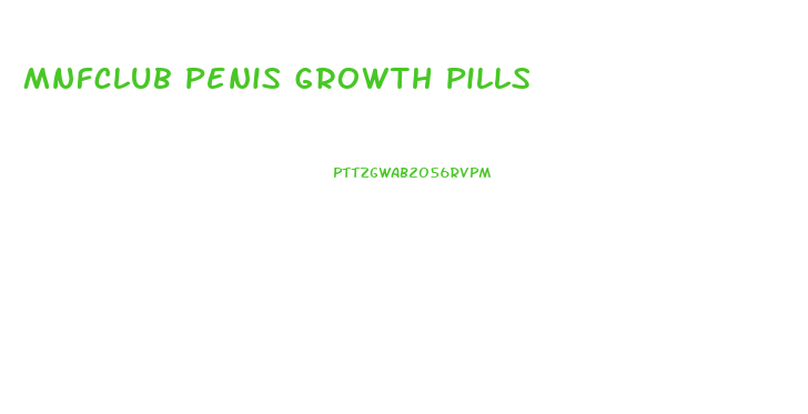 Mnfclub Penis Growth Pills