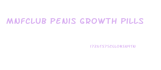 Mnfclub Penis Growth Pills