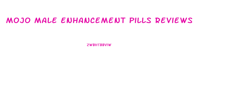 Mojo Male Enhancement Pills Reviews