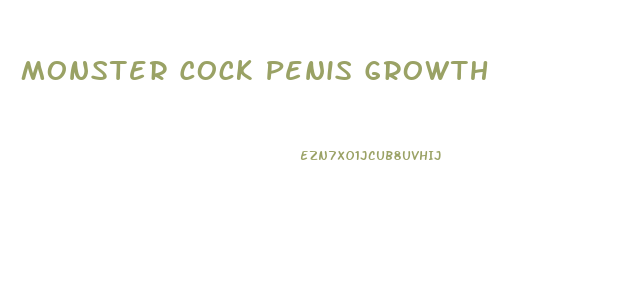 Monster Cock Penis Growth