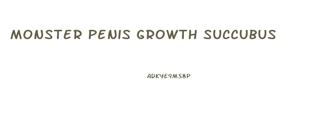 Monster Penis Growth Succubus