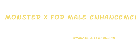Monster X For Male Enhancement