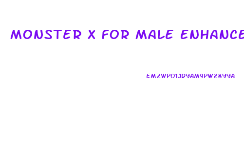 Monster X For Male Enhancement
