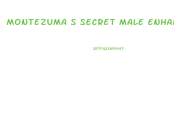 Montezuma S Secret Male Enhancement