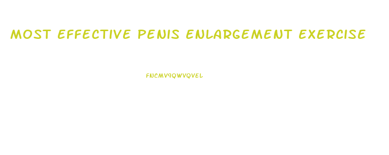 Most Effective Penis Enlargement Exercise