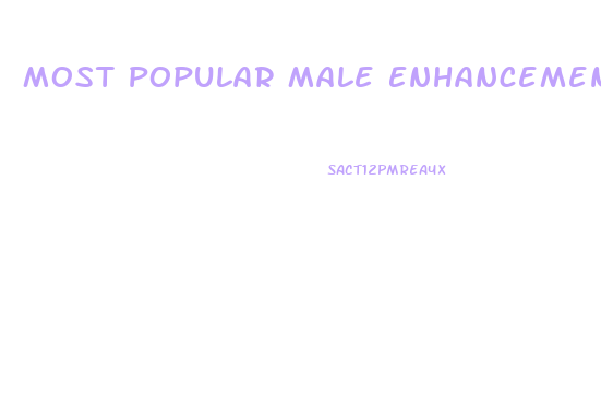 Most Popular Male Enhancement