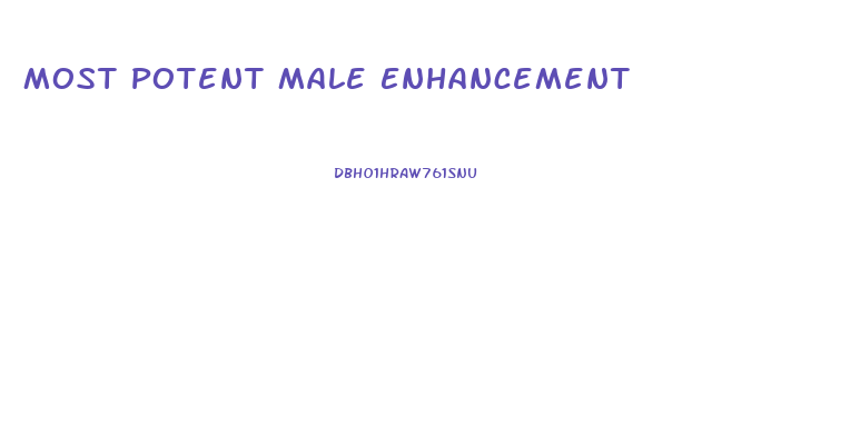 Most Potent Male Enhancement