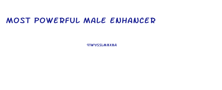 Most Powerful Male Enhancer