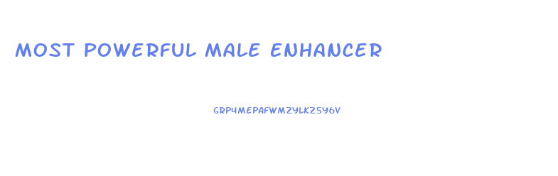 Most Powerful Male Enhancer