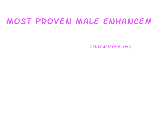 Most Proven Male Enhancement