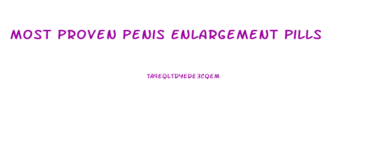 Most Proven Penis Enlargement Pills