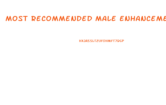 Most Recommended Male Enhancement