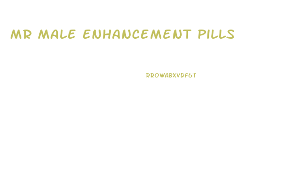 Mr Male Enhancement Pills