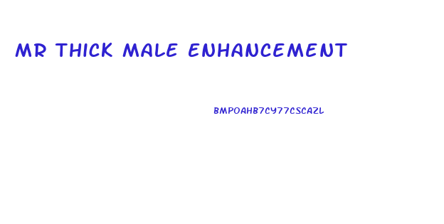 Mr Thick Male Enhancement