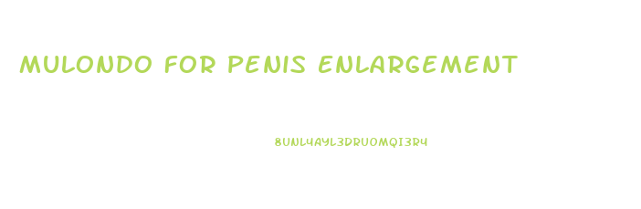 Mulondo For Penis Enlargement