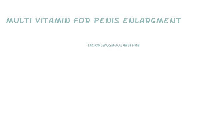 Multi Vitamin For Penis Enlargment