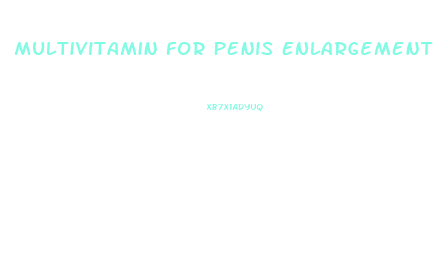Multivitamin For Penis Enlargement