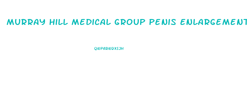 Murray Hill Medical Group Penis Enlargement