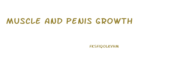 Muscle And Penis Growth