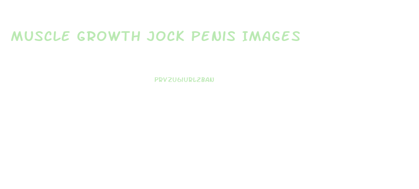 Muscle Growth Jock Penis Images