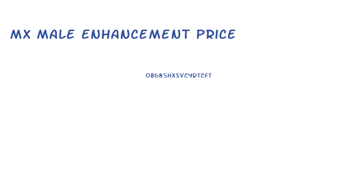 Mx Male Enhancement Price