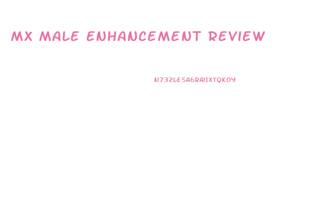 Mx Male Enhancement Review