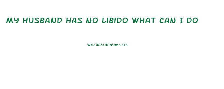 My Husband Has No Libido What Can I Do