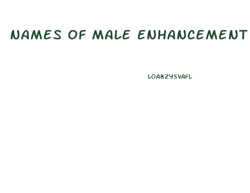 Names Of Male Enhancement Pills