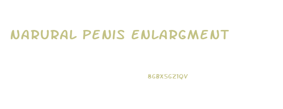 Narural Penis Enlargment