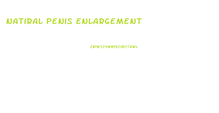 Natiral Penis Enlargement