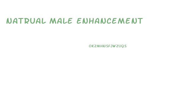 Natrual Male Enhancement