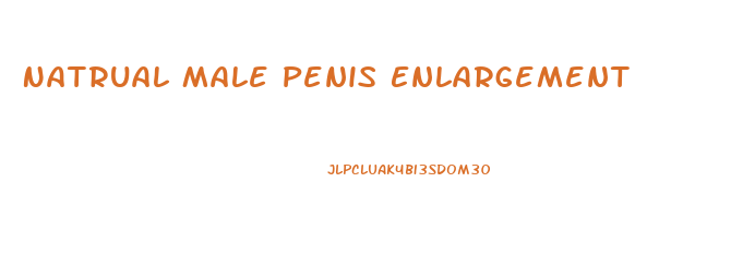 Natrual Male Penis Enlargement