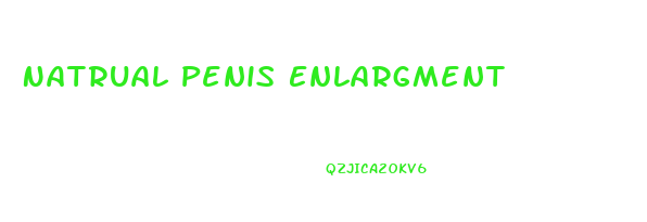 Natrual Penis Enlargment