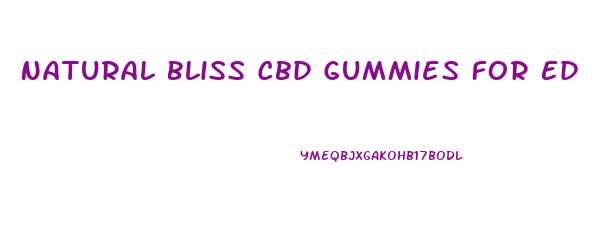 Natural Bliss Cbd Gummies For Ed