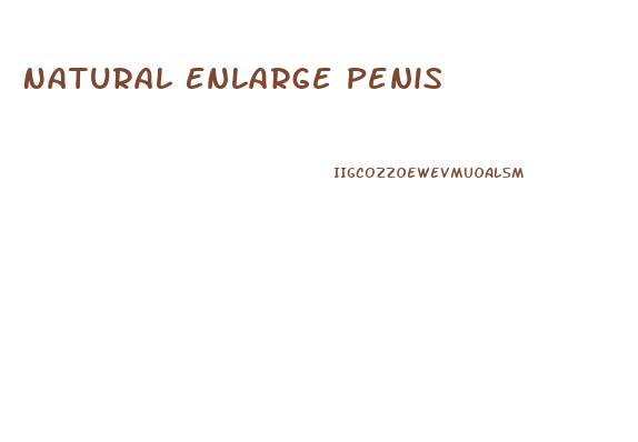 Natural Enlarge Penis