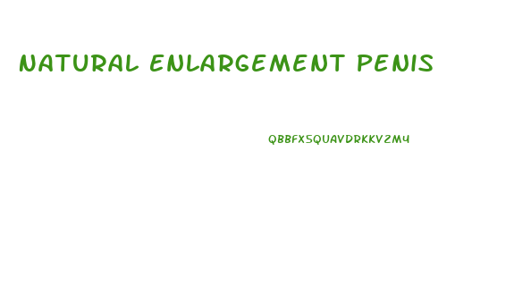 Natural Enlargement Penis