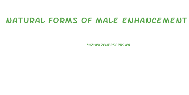 Natural Forms Of Male Enhancement
