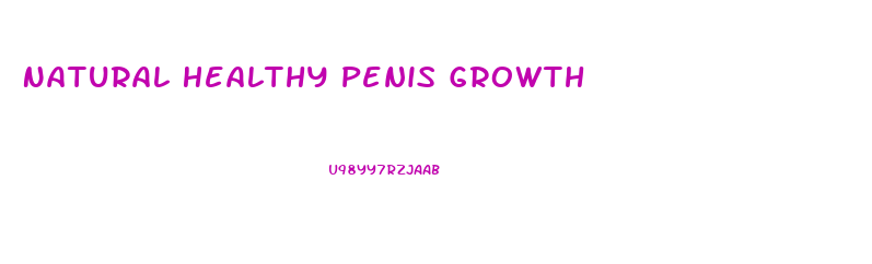 Natural Healthy Penis Growth