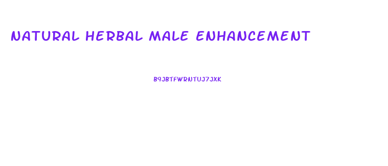 Natural Herbal Male Enhancement
