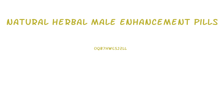 Natural Herbal Male Enhancement Pills
