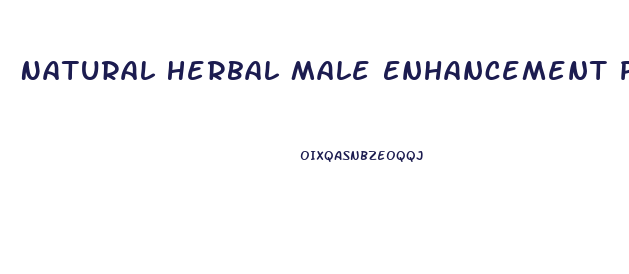 Natural Herbal Male Enhancement Pills