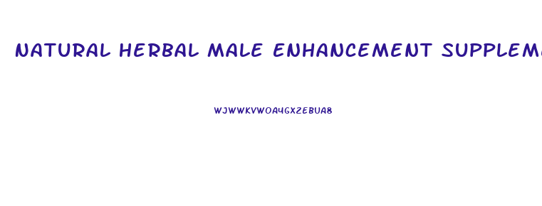 Natural Herbal Male Enhancement Supplements