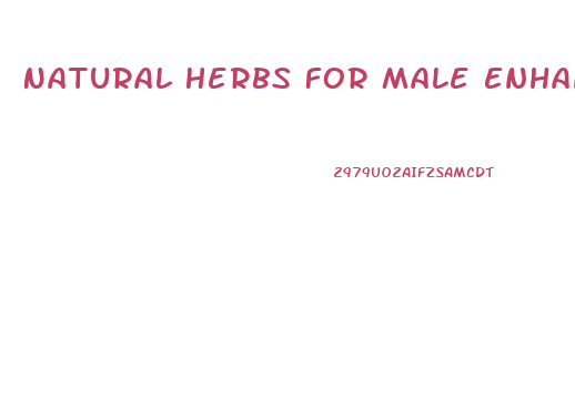 Natural Herbs For Male Enhancement In Nigeria