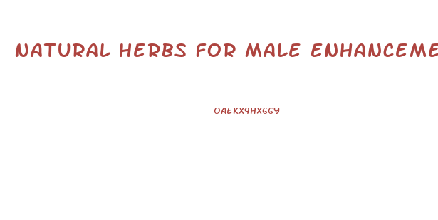 Natural Herbs For Male Enhancement