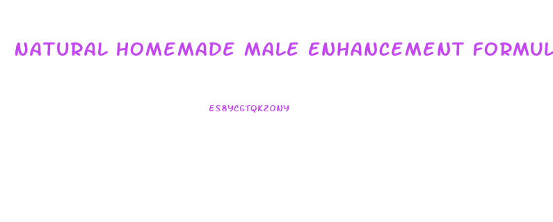 Natural Homemade Male Enhancement Formulas